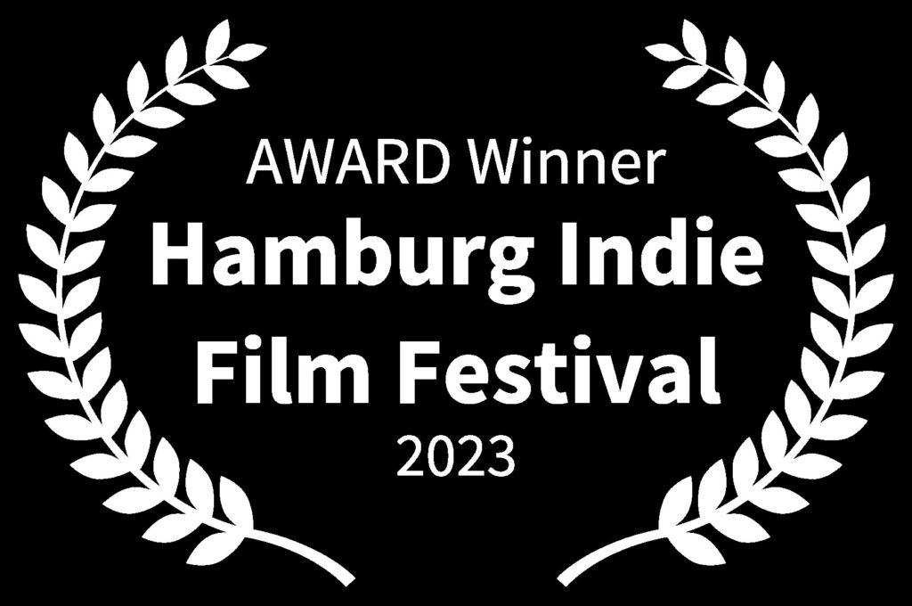 AWARD Winner - Hamburg Indie Film Festival - 2023